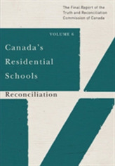  Canada\'s Residential Schools: Reconciliation