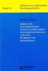 Krieg und Nachkriegszeit in den Tagebüchern von Josef Knossalla (1878-1951), Pfarrer von Radzionkau