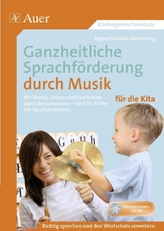 Ganzheitliche Sprachförderung durch Musik für die Kita, m. Audio-CD