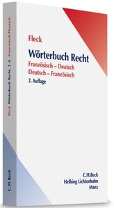 Wörterbuch Recht, Französisch-Deutsch, Deutsch-Französisch. Dictionnaire de droit, francais-allemand, allemand-francais