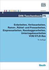 Erdarbeiten, Verbauarbeiten, Ramm-, Rüttel- und Pressarbeiten, Einpressarbeiten, Nassbaggerarbeiten, Untertagebauarbeiten VOB/ST