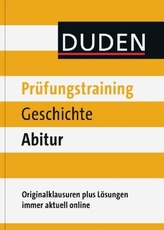 Duden Prüfungstraining Geschichte Abitur