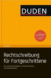 Duden Rechtschreibung für Fortgeschrittene