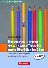 Besser organisieren, 99 Tipps für mehr Überblick im Büro