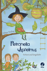 Petronella Apfelmus - Verhext und festgeklebt