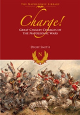  Charge! Great Cavalry Charges of the Napoleonic Wars