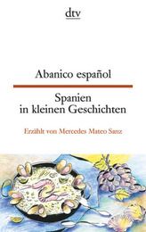 Abanico español. Spanien in kleinen Geschichten