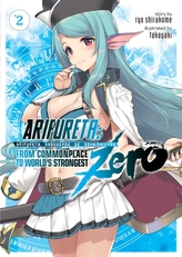  Arifureta: From Commonplace to World\'s Strongest ZERO (Light Novel) Vol. 2
