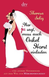 Wer ja sagt, muss auch Onkel Horst einladen