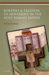  Borders and Freedom of Movement in the Holy Roman Empire