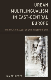  Urban Multilingualism in East-Central Europe