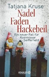 Nadel, Faden, Hackebeil