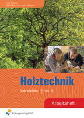 Holztechnik, Lernfelder 1 bis 4, Arbeitsheft