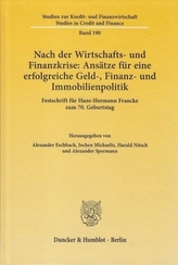 Nach der Wirtschafts- und Finanzkrise: Ansätze für eine erfolgreiche Geld-, Finanz- und Immobilienpolitik