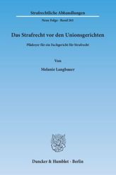 Das Strafrecht vor den Unionsgerichten