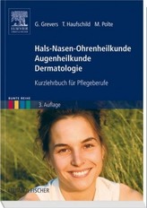 Hals-Nasen-Ohrenheilkunde, Augenheilkunde, Dermatologie