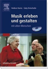 Musik erleben und gestalten mit alten Menschen, m. Audio-CD