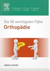Die 50 wichtigsten Fälle Orthopädie