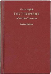 Greek-English Dictionary of the New Testament, Revised Edition 2010. A Concise Greek-English Dictionary on the New Testament, Re