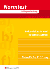 Industriekaufmann/Industriekauffrau, Vorbereitung auf die mündliche Prüfung