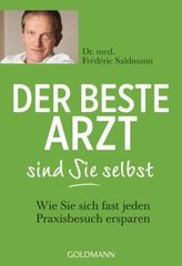 Der beste Arzt sind Sie selbst