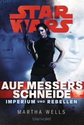Star Wars, Imperium und Rebellen - Auf Messers Schneide