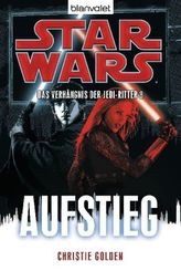 Star Wars, Das Verhängnis der Jedi-Ritter - Aufstieg