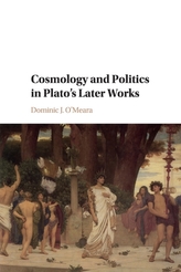  Cosmology and Politics in Plato\'s Later Works