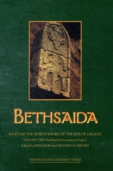  Bethsaida: A City by the North Shore of the Sea of Galilee, Vol. 2