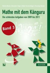 Mathe mit dem Känguru - Die schönsten Aufgaben von 2009 bis 2011