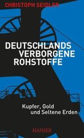 Deutschlands verborgene Rohstoffe