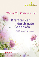 Kraft tanken durch gute Gedanken