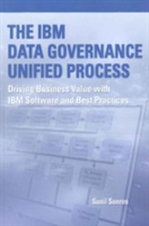 The IBM Data Governance Unified Process