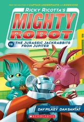  Ricky Ricotta\'s Mighty Robot vs. the Jurassic Jackrabbits from Jupiter (Ricky Ricotta\'s Mighty Robot #5)