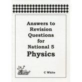  Answers to Revision Questions for National 5 Physics