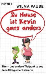 Zu Hause ist Kevin ganz anders