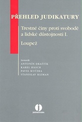 Přehled judikatury Trestné činy proti svobodě a lidské důstojnosti I. Loupež