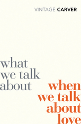What We Talk About When We Talk About Love. Wovon wir reden, wenn wir von Liebe reden, engl. Ausgabe