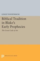  Biblical Tradition in Blake\'s Early Prophecies