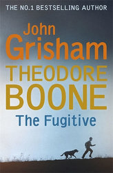 Theodore Boone - The Fugitive. Theo Boone und der entflohene Mörder, englische Ausgabe