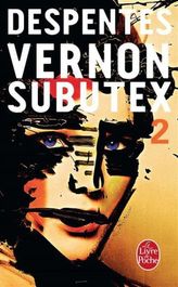 Vernon Subutex. Vol.2