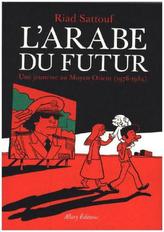 L'Arabe Du Futur. Der Araber von morgen - Eine Kindheit im Nahen Osten (1978-1984), französische Ausgabe
