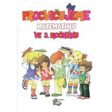 Procvičujeme matematiku ve 3.ročníku + klíč, přepracované a rozšířené vydání