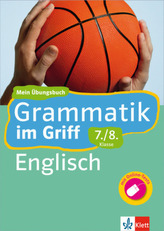 Grammatik im Griff, Englisch 7./8. Klasse