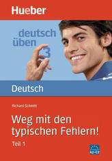 Weg mit den typischen Fehlern!, Neuausgabe, neue Rechtschreibung. Tl.1