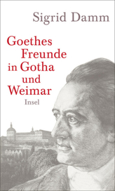 Goethes Freunde in Gotha und Weimar