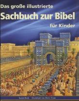Das große illustrierte Sachbuch zur Bibel für Kinder