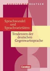 Sprachwandel und Sprachvarietäten: Tendenzen der deutschen Gegenwartssprache