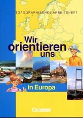 Wir orientieren uns in Europa