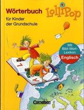 Lollipop, Wörterbuch für Kinder der Grundschule, m. Bild-Wort-Lexikon Englisch